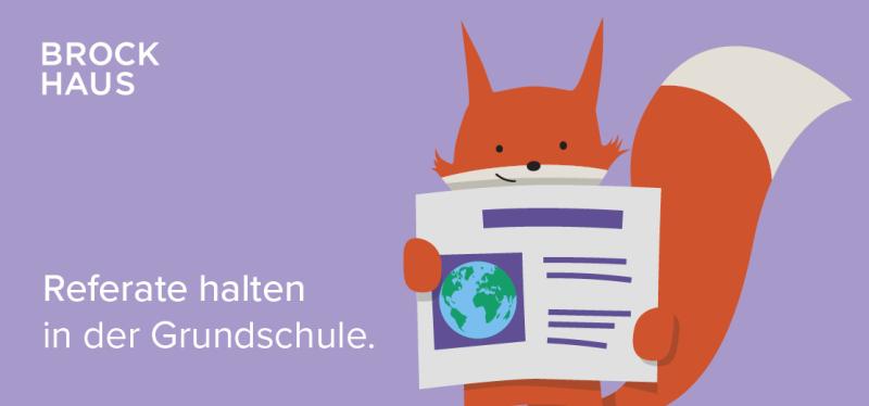 Ein Fuchs mit einer Zeitung und der Text: Referate halten in der Grundschule. Brockhaus.